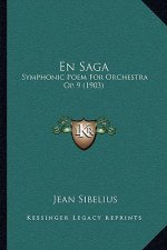 En Saga: Symphonic Poem For Orchestra Op. 9 (1903)