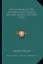 Die Entdeckung Des Blutkreislaufs Durch Michael Servet, 1511-1553 (1876)