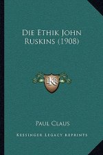 Die Ethik John Ruskins (1908)