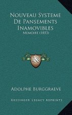 Nouveau Systeme De Pansements Inamovibles: Memoire (1853)