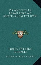 Die Adjectiva Im Beowulfepos Als Darstellungmittel (1905)