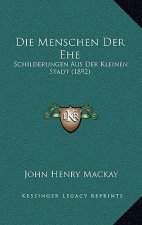 Die Menschen Der Ehe: Schilderungen Aus Der Kleinen Stadt (1892)