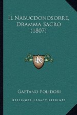 Il Nabucdonosorre, Dramma Sacro (1807)