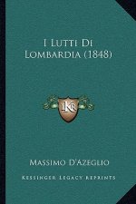 I Lutti Di Lombardia (1848)
