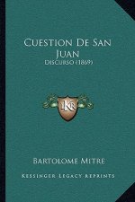 Cuestion De San Juan: Discurso (1869)