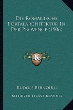 Die Romanische Portalarchitektur In Der Provence (1906)