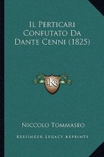 Il Perticari Confutato Da Dante Cenni (1825)