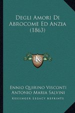 Degli Amori Di Abrocome Ed Anzia (1863)