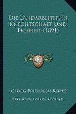Die Landarbeiter In Knechtschaft Und Freiheit (1891)