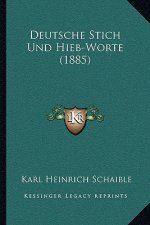 Deutsche Stich Und Hieb-Worte (1885)