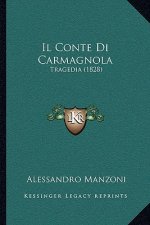 Il Conte Di Carmagnola: Tragedia (1828)