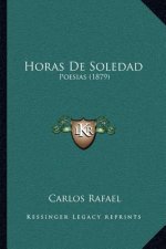 Horas De Soledad: Poesias (1879)