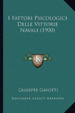 I Fattori Psicologici Delle Vittorie Navali (1900)