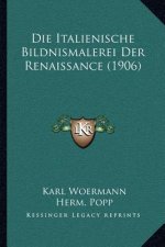 Die Italienische Bildnismalerei Der Renaissance (1906)