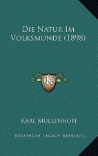 Die Natur Im Volksmunde (1898)