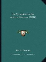 Die Sympathie In Der Antiken Litteratur (1894)