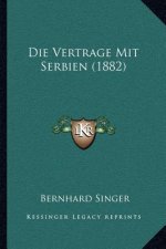 Die Vertrage Mit Serbien (1882)