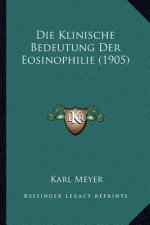 Die Klinische Bedeutung Der Eosinophilie (1905)