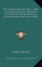 Die Charakteristik Der In Der Altfranzosischen Chanson De Geste Gui De Bourgogne Auftretenden Personen (1883)