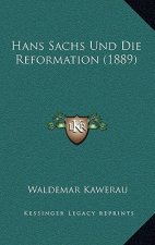 Hans Sachs Und Die Reformation (1889)
