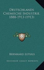 Deutschlands Chemische Industrie, 1888-1913 (1913)