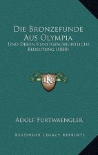 Die Bronzefunde Aus Olympia: Und Deren Kunstgeschichtliche Bedeutung (1880)