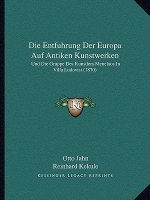Die Entfuhrung Der Europa Auf Antiken Kunstwerken: Und Die Gruppe Des Kunstlers Menelaos In Villa Ludovisi (1870)