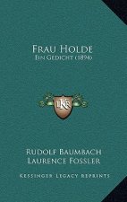 Frau Holde: Ein Gedicht (1894)