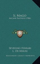 Il Mago: Arcane Fantasie (1906)