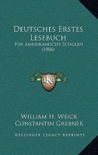 Deutsches Erstes Lesebuch: Fur Amerikanische Schulen (1886)