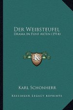 Der Weibsteufel: Drama In Funf Akten (1914)