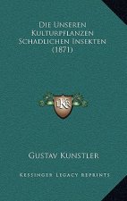 Die Unseren Kulturpflanzen Schadlichen Insekten (1871)