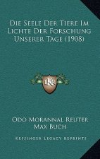 Die Seele Der Tiere Im Lichte Der Forschung Unserer Tage (1908)