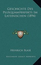 Geschichte Des Plusquamperfekts Im Lateinischen (1894)
