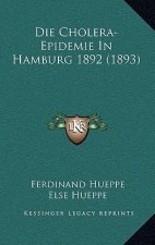 Die Cholera-Epidemie In Hamburg 1892 (1893)