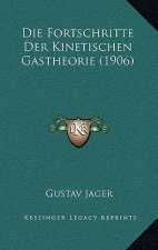 Die Fortschritte Der Kinetischen Gastheorie (1906)