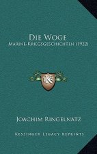 Die Woge: Marine-Kriegsgeschichten (1922)