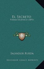 El Secreto: Poema Escenico (1891)