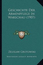 Geschichte Der Armenpflege In Warschau (1907)