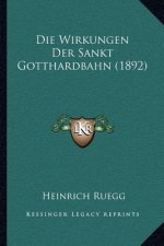 Die Wirkungen Der Sankt Gotthardbahn (1892)