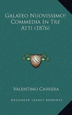 Galateo Nuovissimo! Commedia In Tre Atti (1876)