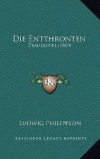 Die Entthronten: Trauerspiel (1869)