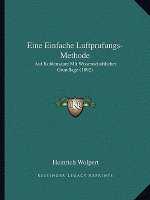 Eine Einfache Luftprufungs-Methode: Auf Kohlensaure Mit Wissenschaftlicher Grundlage (1892)