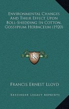 Environmental Changes And Their Effect Upon Boll-Shedding In Cotton, Gossypium Herbaceum (1920)