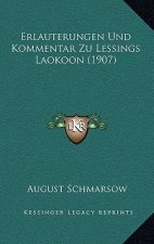 Erlauterungen Und Kommentar Zu Lessings Laokoon (1907)