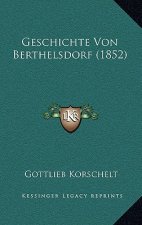 Geschichte Von Berthelsdorf (1852)