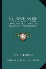 Heine-Genossen: Zur Charakteristik Der Deutschen Presse Und Der Deutschen Parteien (1907)