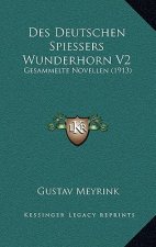 Des Deutschen Spiessers Wunderhorn V2: Gesammelte Novellen (1913)