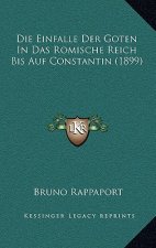 Die Einfalle Der Goten In Das Romische Reich Bis Auf Constantin (1899)