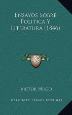 Ensayos Sobre Politica Y Literatura (1846)